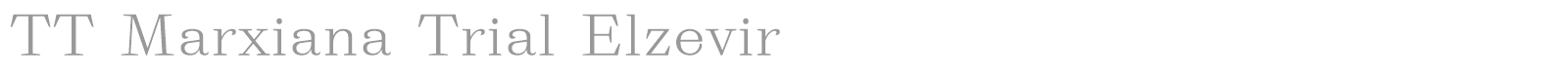 TT Marxiana Elzevir font preview